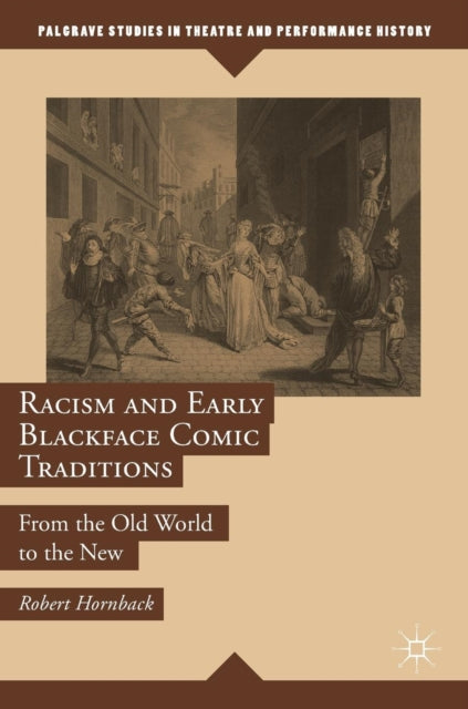 Racism And Early Blackface Comic Traditi