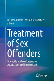 Treatment Of Sex Offenders : Strengths A By Laws, D. Richard