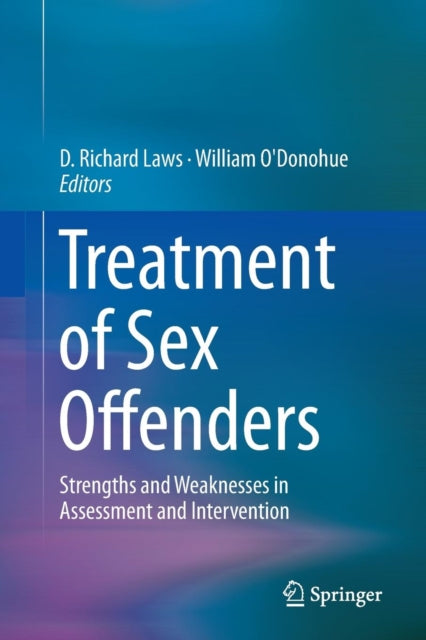 Treatment Of Sex Offenders : Strengths A By Laws, D. Richard