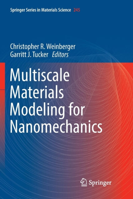 Multiscale Materials Modeling For Nanome By Weinberger, Christop