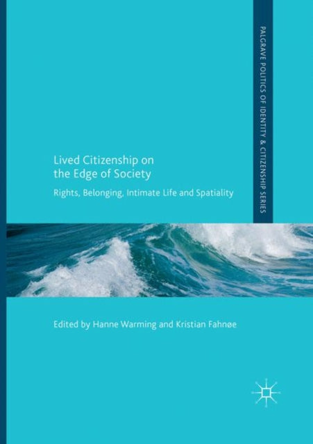 Lived Citizenship On The Edge Of Society By Warming, Hanne