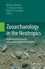 Zooarchaeology In The Neotropics