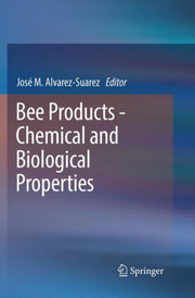 Bee Products Chemical & Biological Prope