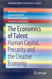 The Economics Of Talent : Human Capital, By Comunian, Roberta