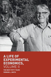 Life Of Experimental Economics Volume Ii