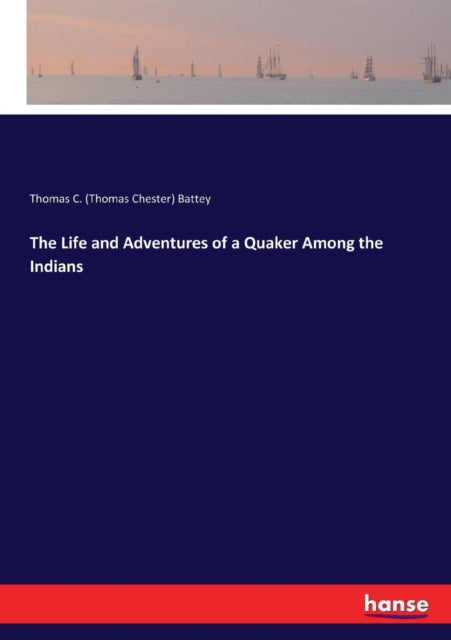 The Life And Adventures Of A Quaker Amon