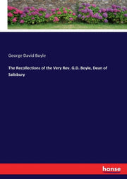 The Recollections Of The Very Rev. G.d. By Boyle, George David