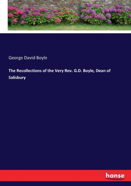 The Recollections Of The Very Rev. G.d. By Boyle, George David