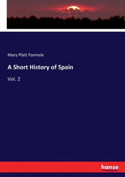 A Short History Of Spain:vol. 2