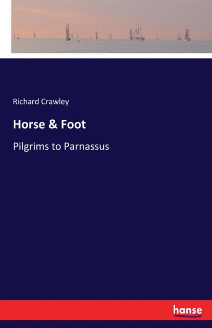 Horse   Foot:pilgrims To Parnassus