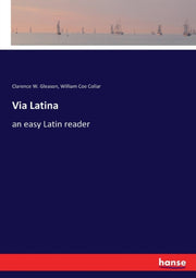 Via Latina:an Easy Latin Reader