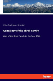 Genealogy Of The Thrall Family:also Of T By Thrall, Walter
