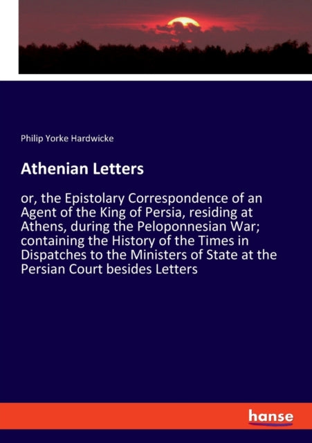 Athenian Letters:or, The Epistolary Corr