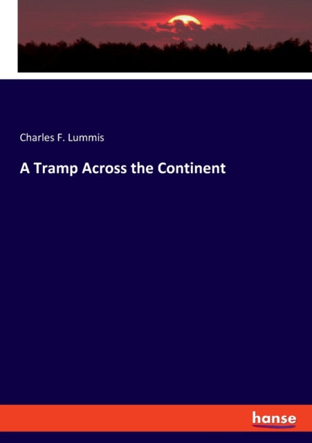 A Tramp Across The Continent