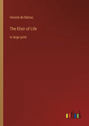 The Elixir Of Life:in Large Print