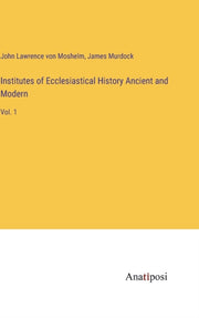 Institutes Of Ecclesiastical History Anc