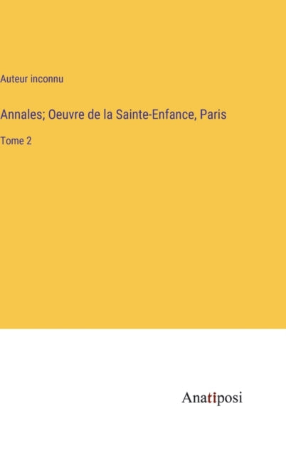 Annales  Oeuvre De La Sainte-enfance, Pa