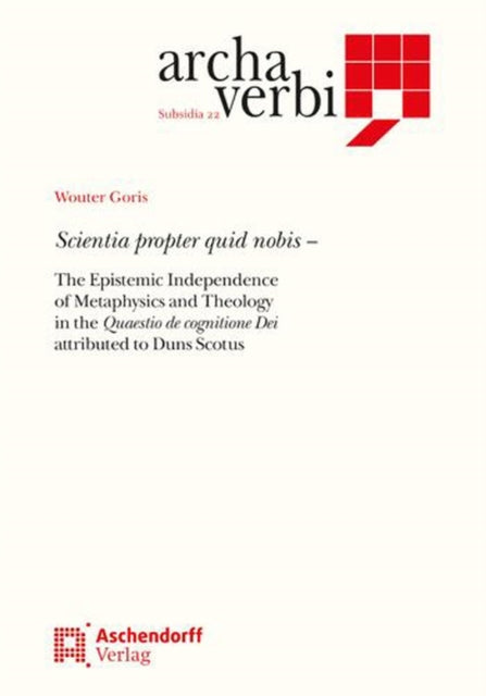 Scientia Propter Quid Nobis By Goris, Wouter