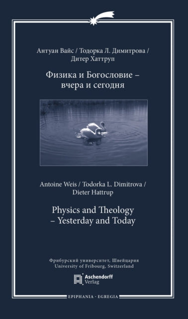 Physics & Theology Yesterday & Today By Dimitrova, Todorka L