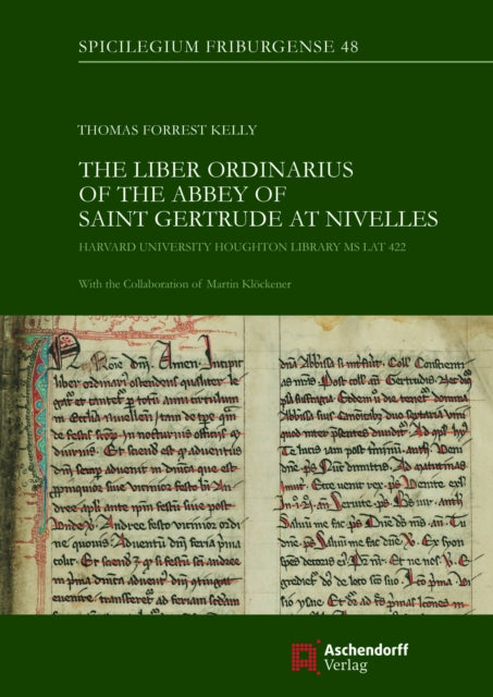 Liber Ordinarius Of The Abbey Of St Gert By Kelly, Thomas Forres