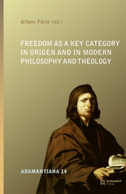Freedom As A Key Category In Origen & In By F Rst, Alfons