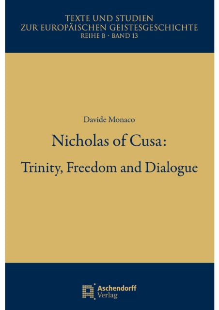 Nicholas Of Cusa Trinity Freedom & Dialo By Monaco, Davide