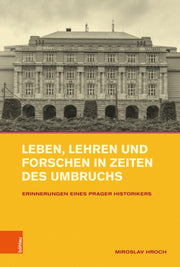 Leben Lehren Und Forschen In Zeiten Des By Hroch, Miroslav, Pro