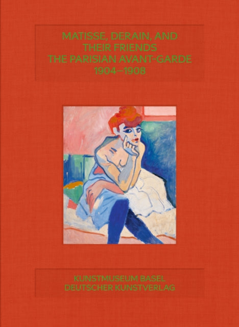 Matisse Derain Und Ihre Freunde Die Pa By Arthur Fink