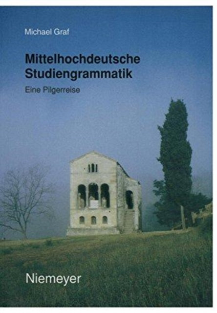 Mittelhochdeutsche Studiengrammatik: Ein