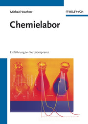 Chemielabor Einfhrend In Die Laborpraxi By Wchter, Michael