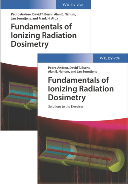 Fundamentals Of Ionizing Radiation Dosi By Pedro Andreo