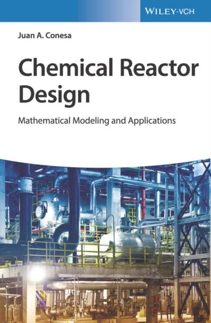 Advanced Chemical Reactor Design By Juan A. Conesa