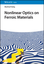 Nonlinear Optics On Ferroic Materials