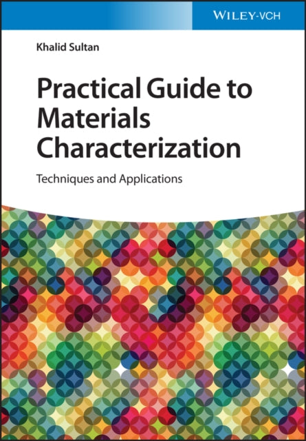 Practical Guide To Materials Characteri