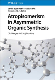 Atropisomerism In Asymmetric Organic Sy By S Takizawa