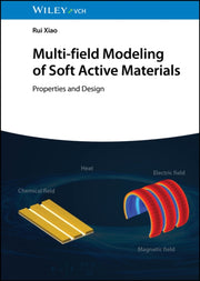 Multifield Modelling Of Soft Active Mate By Xiao, Rui