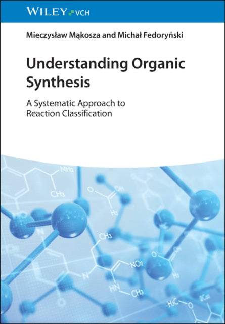 Understanding Organic Synthesis By Makosza, Mieczyslaw