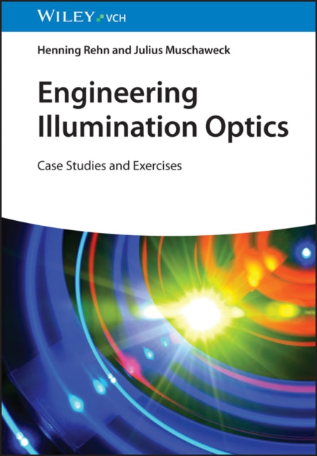 Engineering Illumination Optics Case Stu