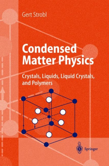 Condensed Matter Physics : Crystals, Liq
