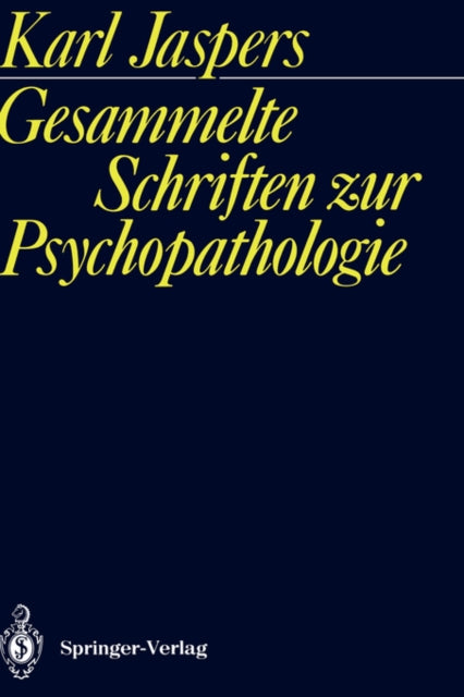 Gesammelte Schriften Zur Psychopathologi