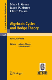 Algebraic Cycles And Hodge Theory: Lectu