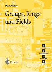 Groups, Rings And Fields