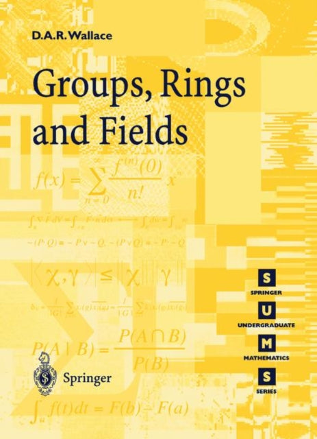 Groups, Rings And Fields