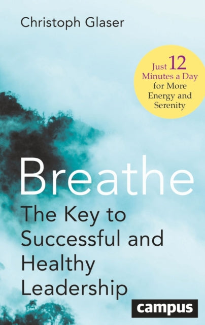 Breathe The Key To Successful And Healt By Glaser, Christoph
