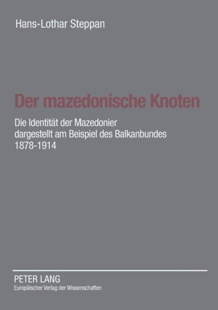 Der Mazedonische Knoten Die Identitaep