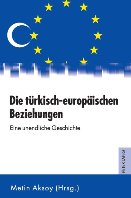 Die Tuerkisch-europaeischen Beziehungeh