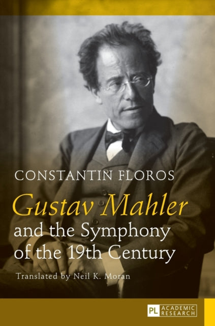Gustav Mahler & The Symphony Of The 19th