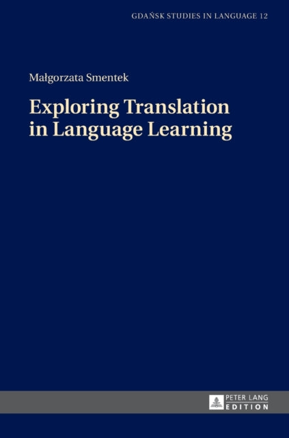 Exploring Translation In Language Learni