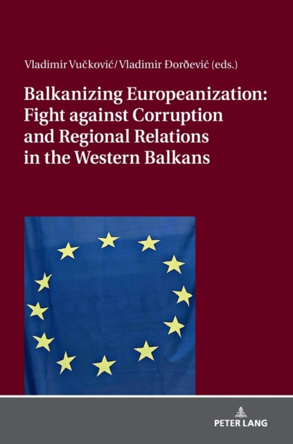 Balkanizing Europeanization Fight Agaih