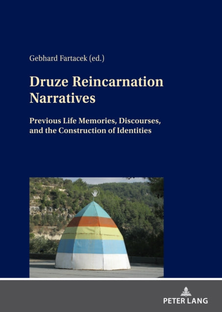 Druze Reincarnation Narratives  Previous By Fartacek, Gebhard